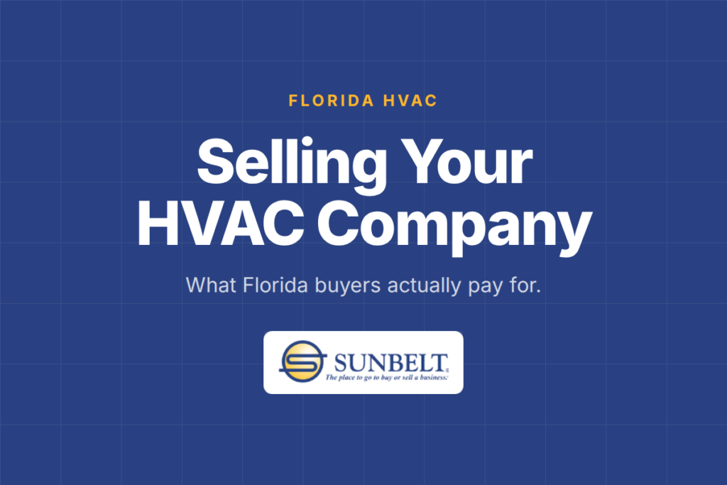 Florida HVAC: selling your HVAC company, and what Florida buyers actually pay for