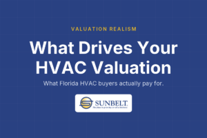 What drives the valuation of a Florida HVAC business